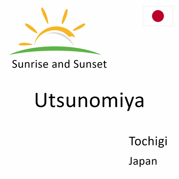 Sunrise and sunset times for Utsunomiya, Tochigi, Japan