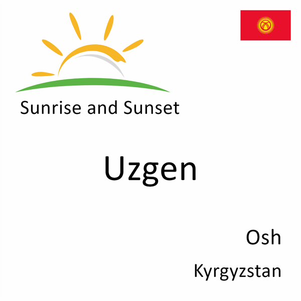 Sunrise and sunset times for Uzgen, Osh, Kyrgyzstan