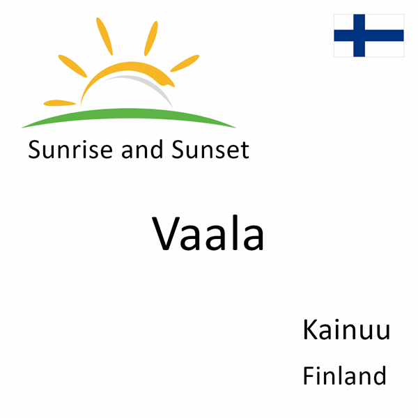 Sunrise and sunset times for Vaala, Kainuu, Finland