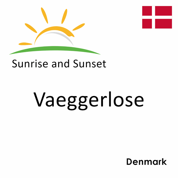 Sunrise and sunset times for Vaeggerlose, Denmark