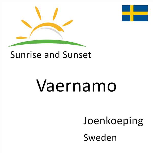 Sunrise and sunset times for Vaernamo, Joenkoeping, Sweden