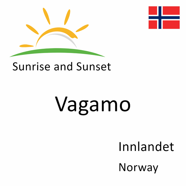 Sunrise and sunset times for Vagamo, Innlandet, Norway