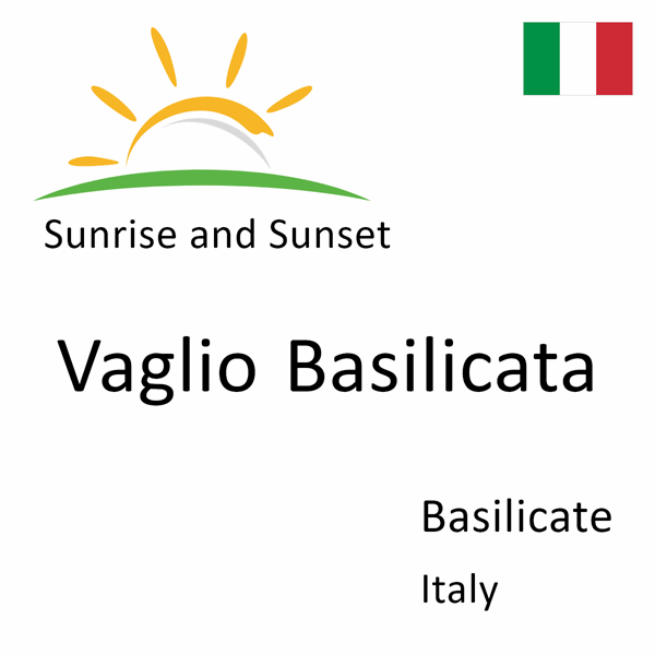 Sunrise and sunset times for Vaglio Basilicata, Basilicate, Italy
