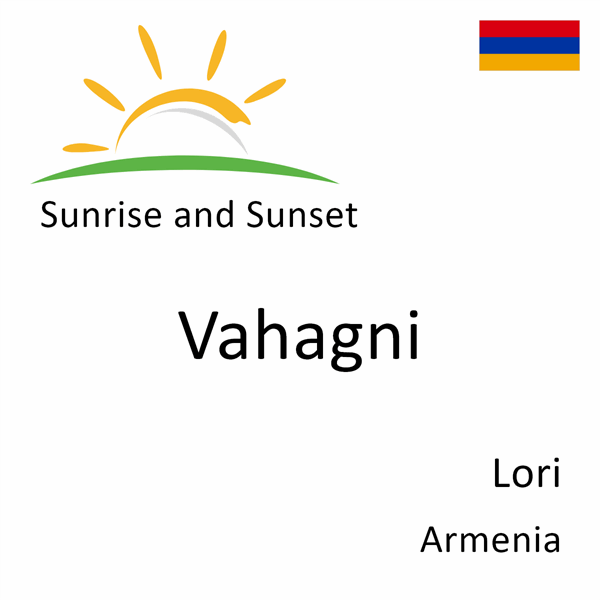 Sunrise and sunset times for Vahagni, Lori, Armenia