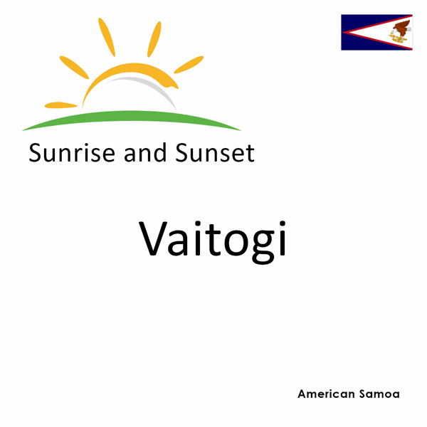 Sunrise and sunset times for Vaitogi, American Samoa