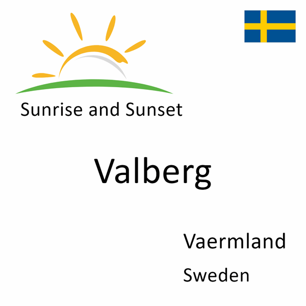 Sunrise and sunset times for Valberg, Vaermland, Sweden