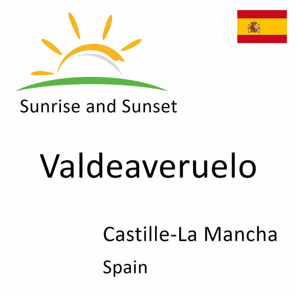 Sunrise and sunset times for Valdeaveruelo, Castille-La Mancha, Spain