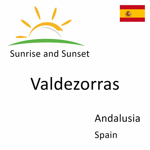 Sunrise and sunset times for Valdezorras, Andalusia, Spain