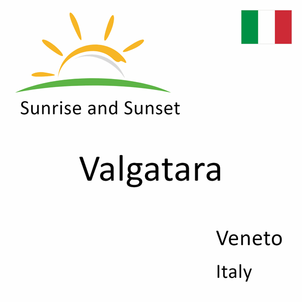 Sunrise and sunset times for Valgatara, Veneto, Italy