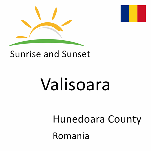 Sunrise and sunset times for Valisoara, Hunedoara County, Romania