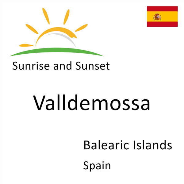 Sunrise and sunset times for Valldemossa, Balearic Islands, Spain