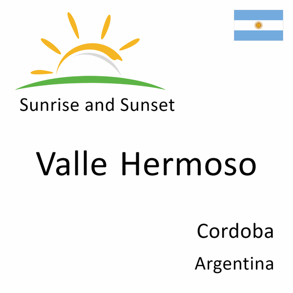 Sunrise and sunset times for Valle Hermoso, Cordoba, Argentina