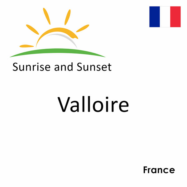 Sunrise and sunset times for Valloire, France