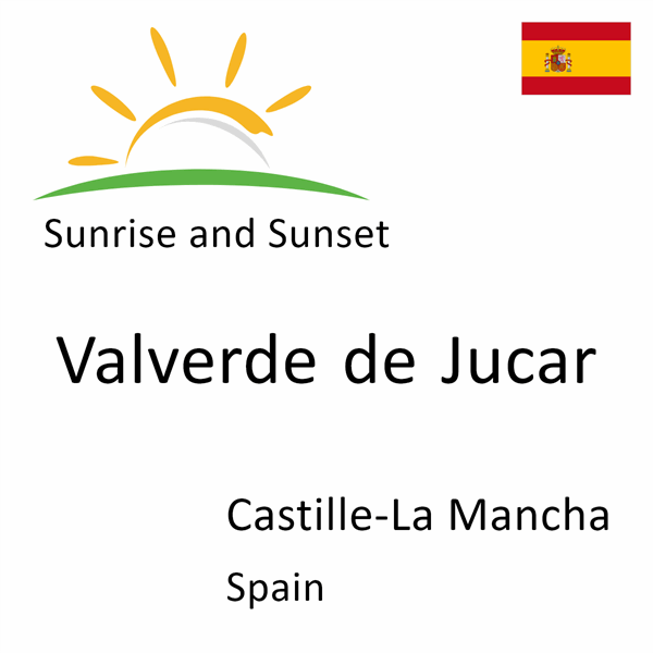 Sunrise and sunset times for Valverde de Jucar, Castille-La Mancha, Spain