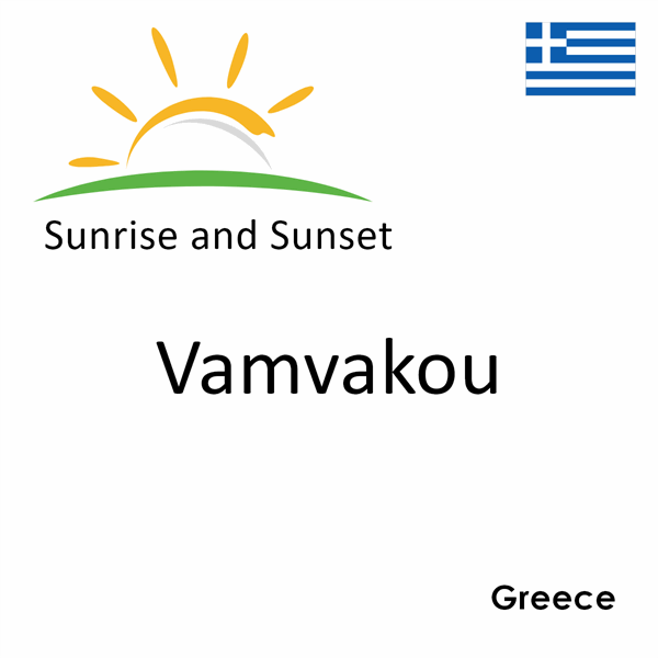 Sunrise and sunset times for Vamvakou, Greece