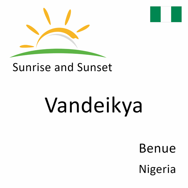 Sunrise and sunset times for Vandeikya, Benue, Nigeria