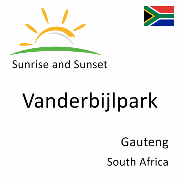 Sunrise and sunset times for Vanderbijlpark, Gauteng, South Africa