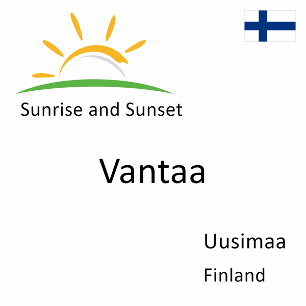 Sunrise and sunset times for Vantaa, Uusimaa, Finland