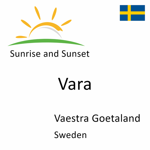 Sunrise and sunset times for Vara, Vaestra Goetaland, Sweden