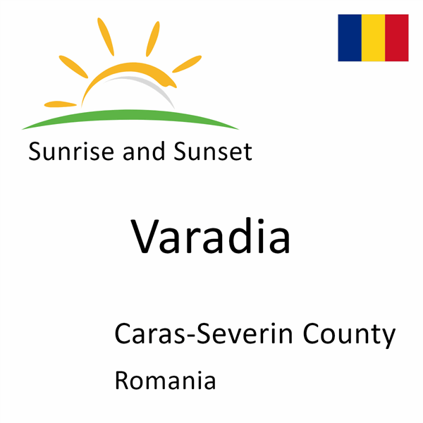 Sunrise and sunset times for Varadia, Caras-Severin County, Romania