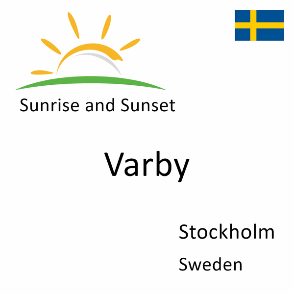 Sunrise and sunset times for Varby, Stockholm, Sweden