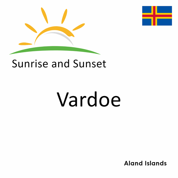 Sunrise and sunset times for Vardoe, Aland Islands