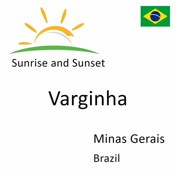 Sunrise and sunset times for Varginha, Minas Gerais, Brazil