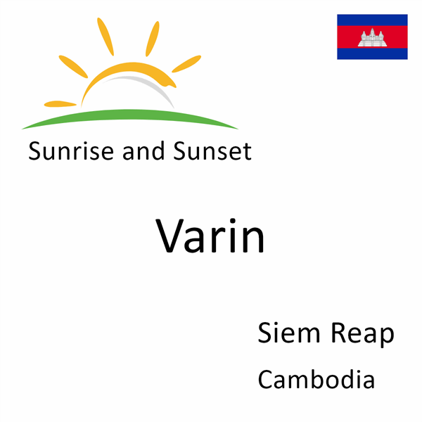 Sunrise and sunset times for Varin, Siem Reap, Cambodia