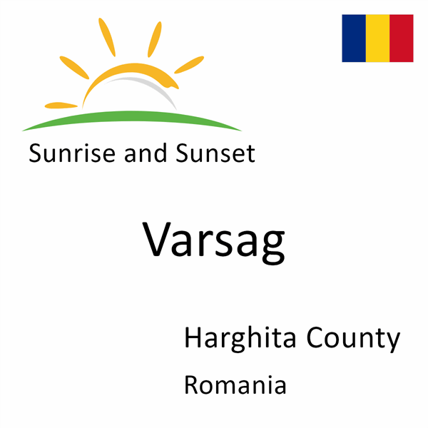 Sunrise and sunset times for Varsag, Harghita County, Romania