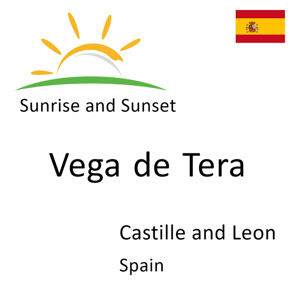 Sunrise and sunset times for Vega de Tera, Castille and Leon, Spain