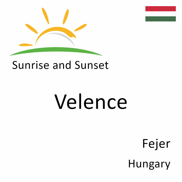 Sunrise and sunset times for Velence, Fejer, Hungary