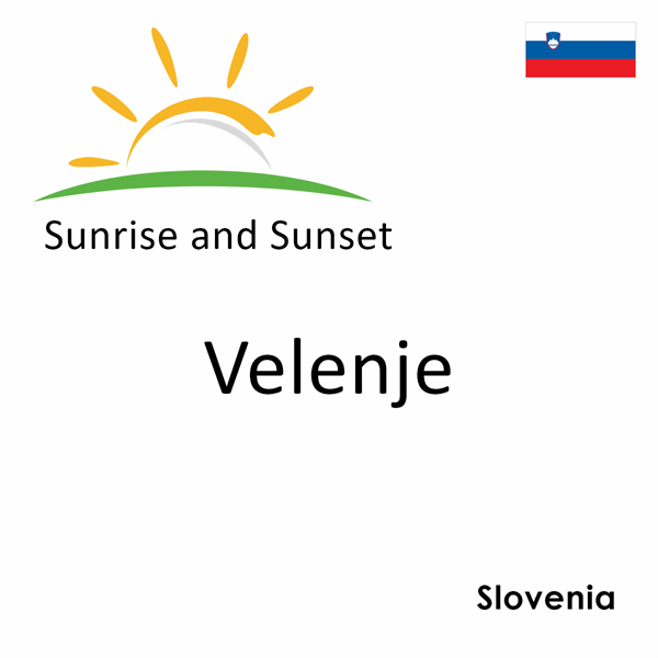 Sunrise and sunset times for Velenje, Slovenia