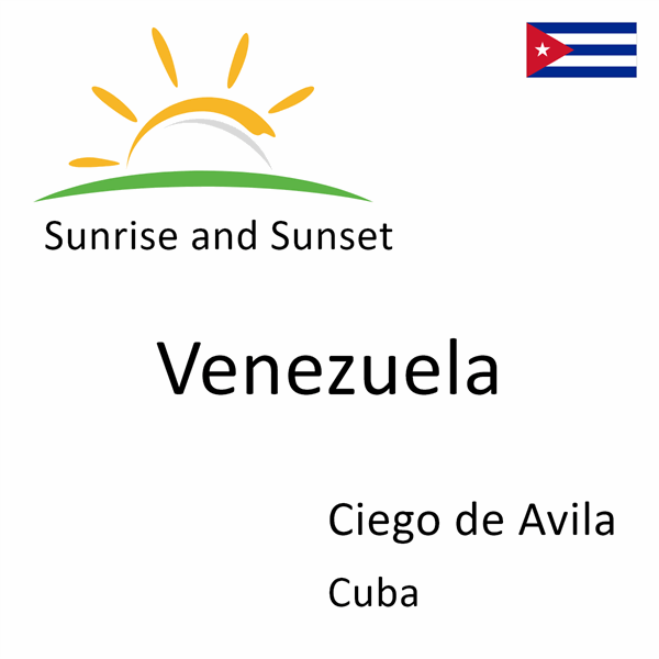 Sunrise and sunset times for Venezuela, Ciego de Avila, Cuba