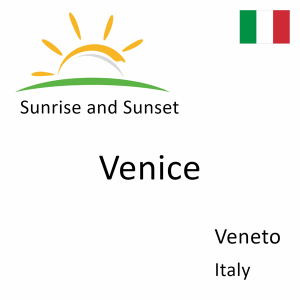 Sunrise and sunset times for Venice, Veneto, Italy
