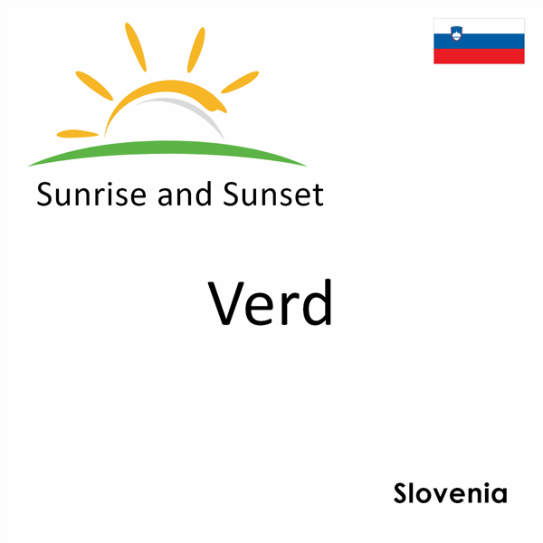 Sunrise and sunset times for Verd, Slovenia