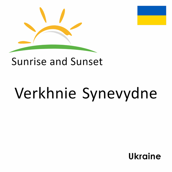 Sunrise and sunset times for Verkhnie Synevydne, Ukraine