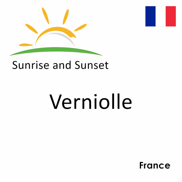 Sunrise and sunset times for Verniolle, France