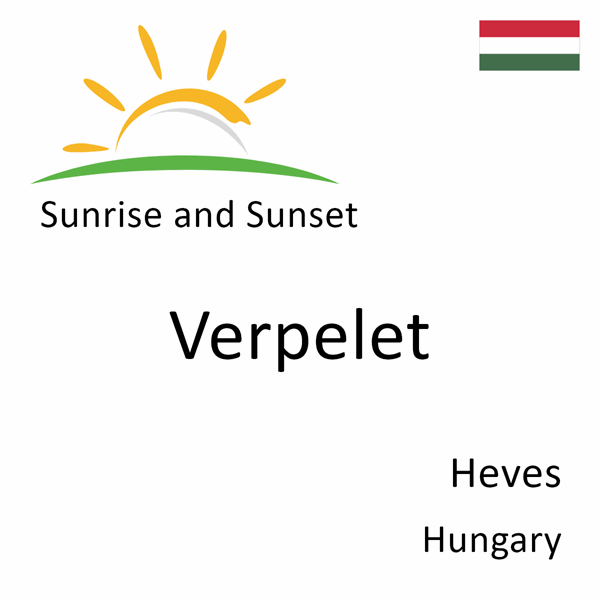 Sunrise and sunset times for Verpelet, Heves, Hungary