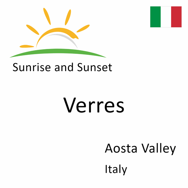 Sunrise and sunset times for Verres, Aosta Valley, Italy
