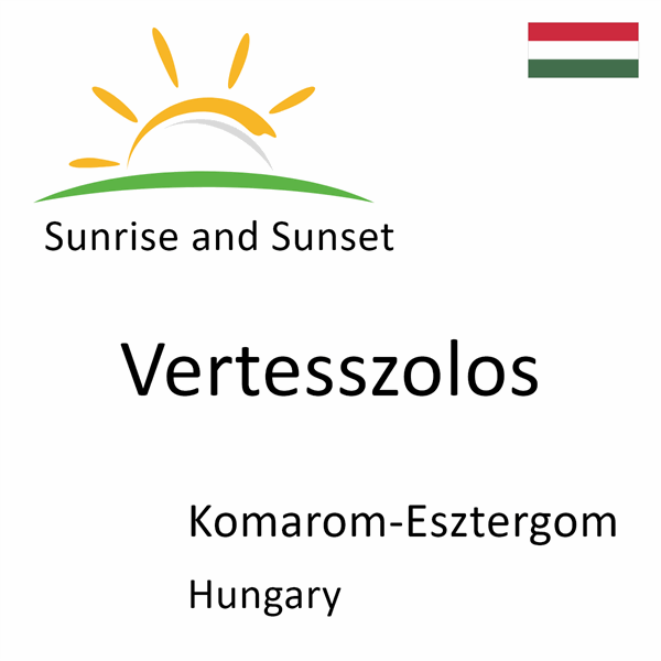 Sunrise and sunset times for Vertesszolos, Komarom-Esztergom, Hungary