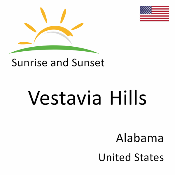Sunrise and sunset times for Vestavia Hills, Alabama, United States