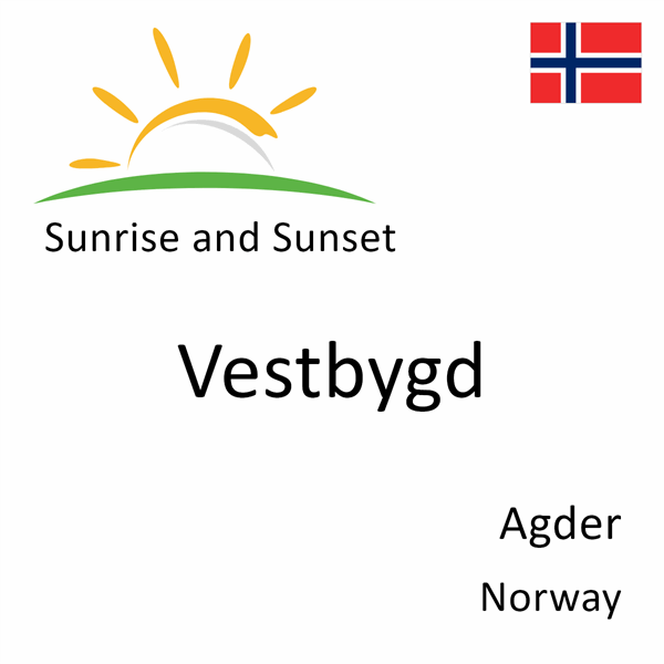 Sunrise and sunset times for Vestbygd, Agder, Norway