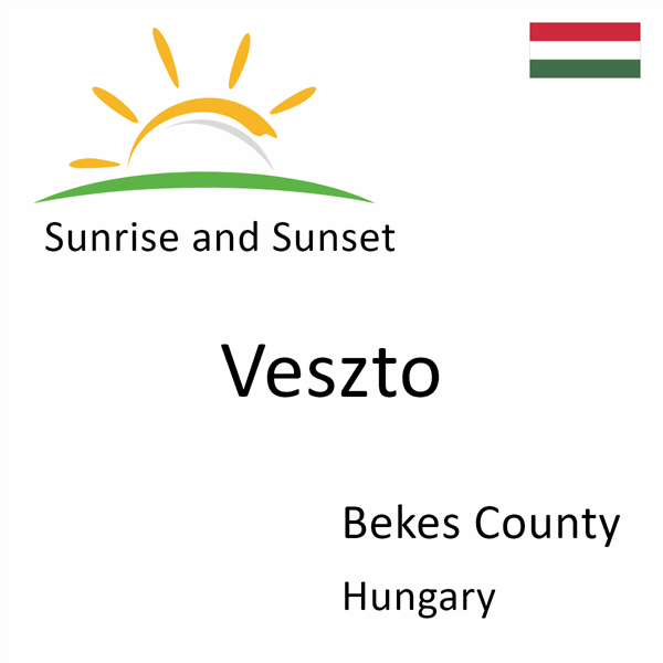 Sunrise and sunset times for Veszto, Bekes County, Hungary