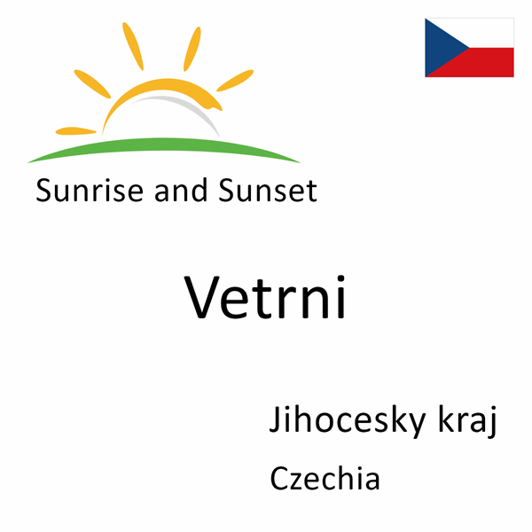 Sunrise and sunset times for Vetrni, Jihocesky kraj, Czechia