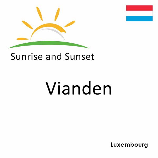 Sunrise and sunset times for Vianden, Luxembourg