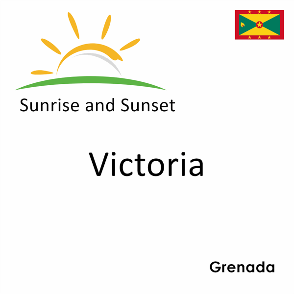 Sunrise and sunset times for Victoria, Grenada