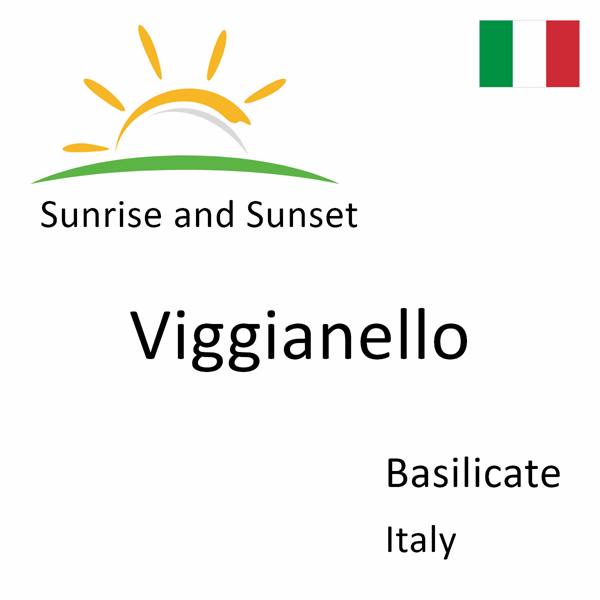 Sunrise and sunset times for Viggianello, Basilicate, Italy