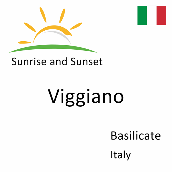 Sunrise and sunset times for Viggiano, Basilicate, Italy