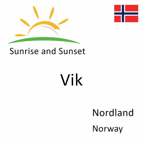 Sunrise and sunset times for Vik, Nordland, Norway