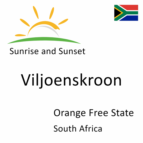 Sunrise and sunset times for Viljoenskroon, Orange Free State, South Africa
